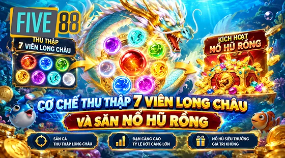 Cơ chế thu thập 7 viên Long Châu