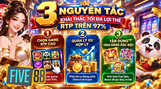 Nguyên tắc khai thác tối đa lợi thế RTP