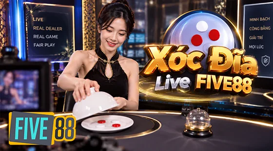 Xóc Đĩa Live FIVE88