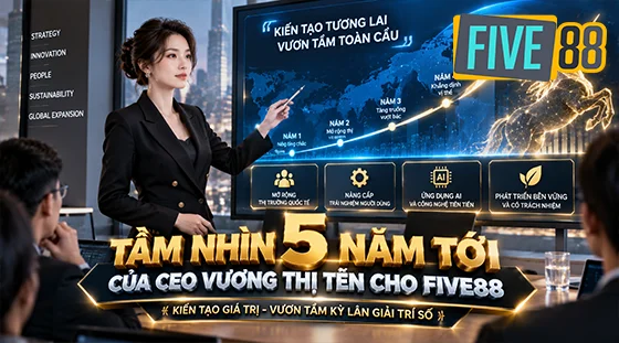 Tầm nhìn 5 năm tới